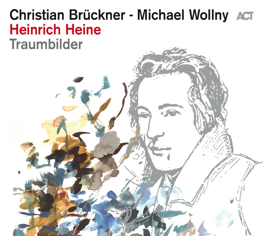 Heinrich Heine: „Traumbilder“, Christian Brückner, Michael Wollny (ACT Music)