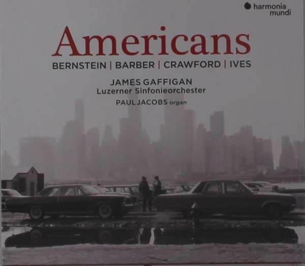 „Americans. Bernstein, Barber, Crawford, Ives”, Paul Jacobs, Luzerner Sinfonieorchester, James Gaffigan (Harmonia Mundi)