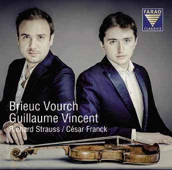 Richard Strauss: „Sonate Es-Dur op. 18“, César Franck: „Sonate A-Dur“, Brieuc Vourch, Guillaume Vincent (Farao Classics)
