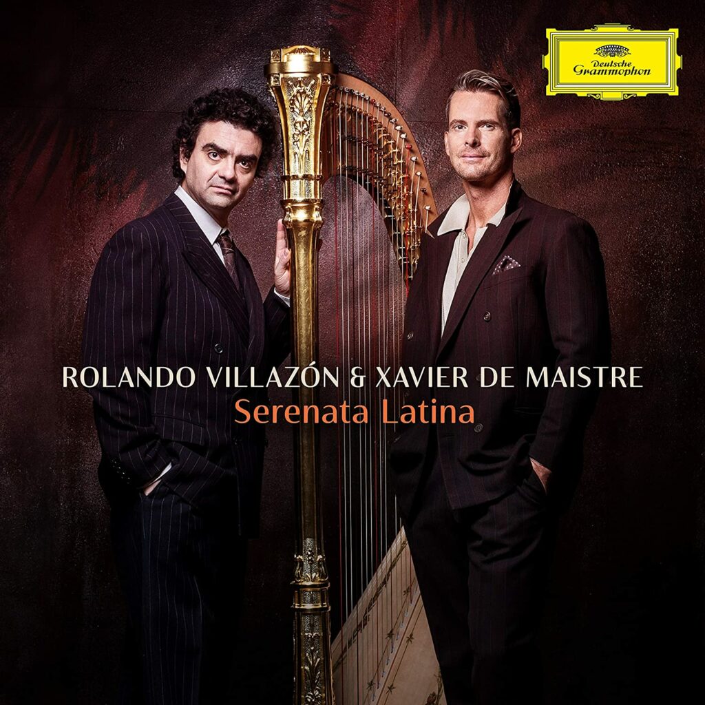 „Serenata Latina“, Rolando Villazón, Xavier de Maistre (Deutsche Grammophon)