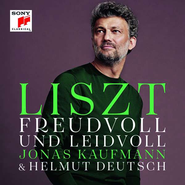 Franz Liszt: „Freudvoll und leidvoll“, Jonas Kaufmann, Helmut Deutsch (Sony)