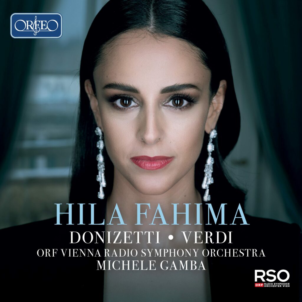 „Donizetti, Verdi“, Hila Fahima, ORF Radio-Symphonieorchester Wien, Michele Gamba (Orfeo)