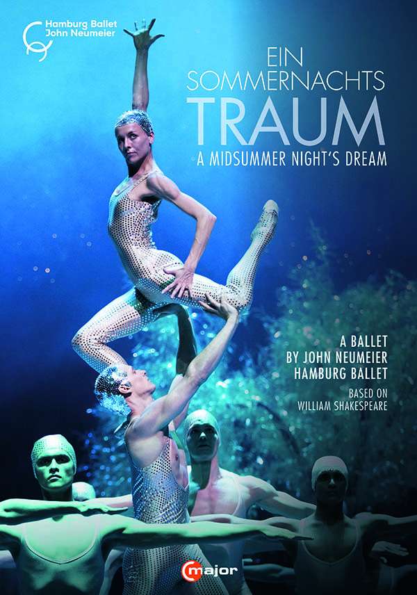 „Ein Sommernachtstraum. A Midsummer Night’s Dream“, John Neumeier, Hamburg Ballet (2 DVDs und Blu-ray Disc, CMajor)
