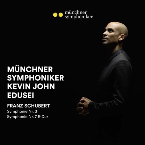 Franz Schubert: „Symphonie Nr. 3 & Nr. 7“, Münchner Symphoniker, Kevin John Edusei (Solo Musica)