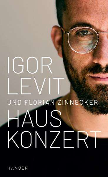 Igor Levit und Florian Zinnecker: Hauskonzert (Hanser)