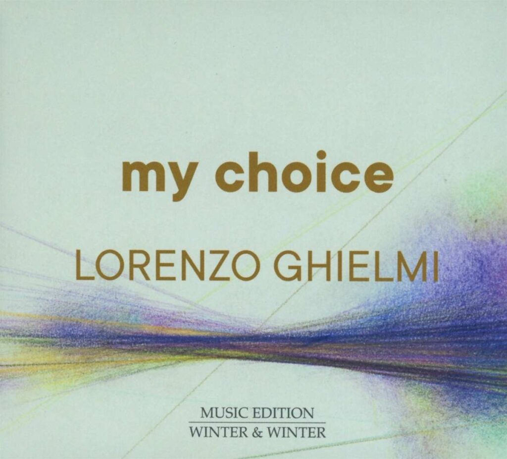 Lorenzo Ghielmi - My Choice