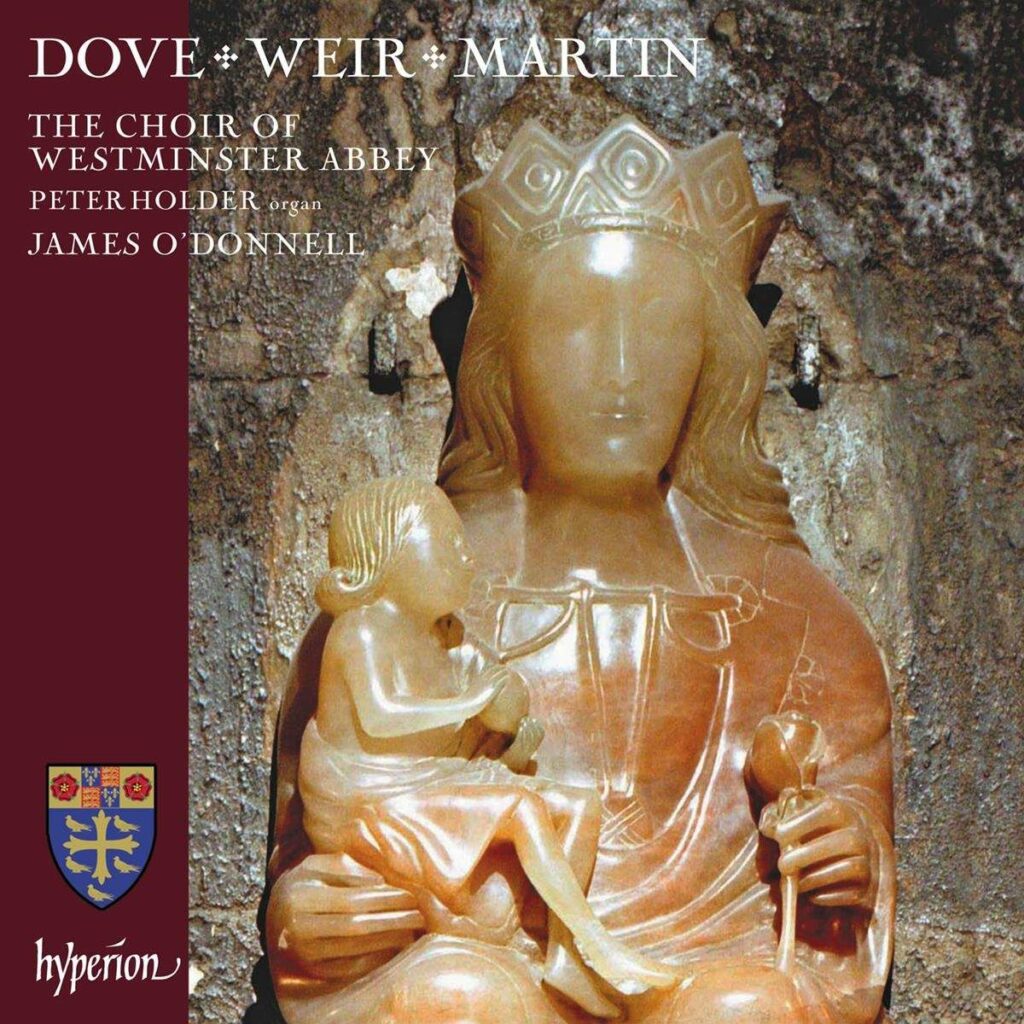 Westminster Abbey Choir - Dove/ Weir/ Martin