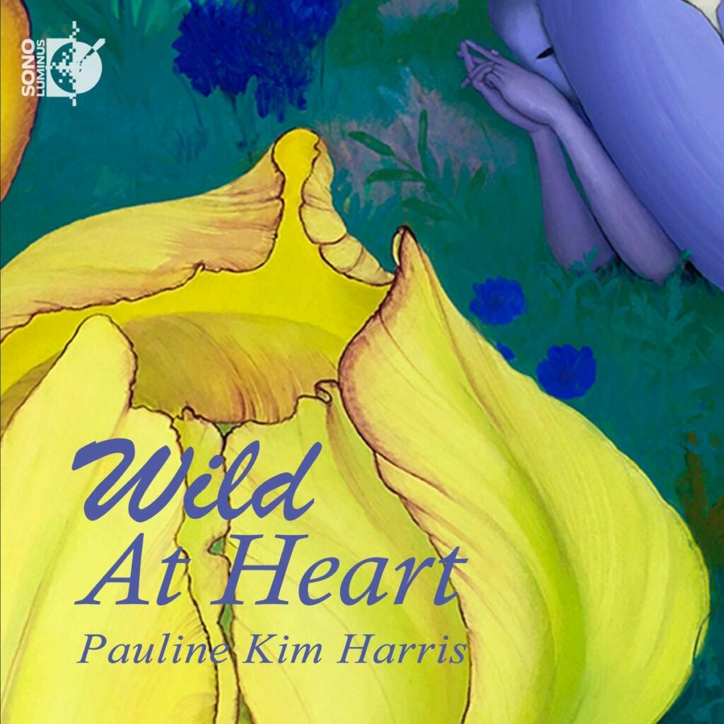Pauline Kim Harris - Wild At Heart