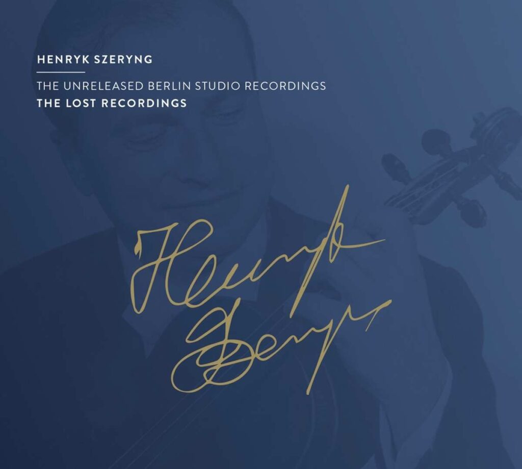 Henryk Szeryng - The Lost Recordings