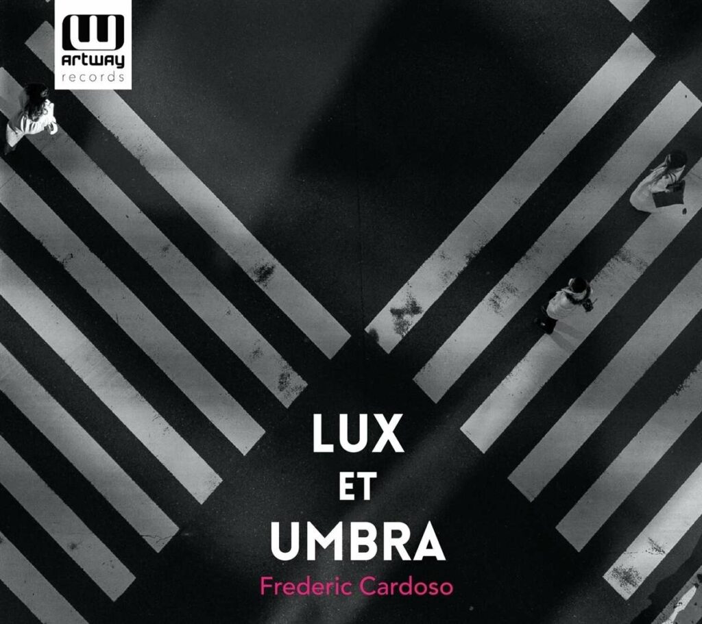 Frederic Cardoso - Lux et Umbra (Portugiesische Musik)