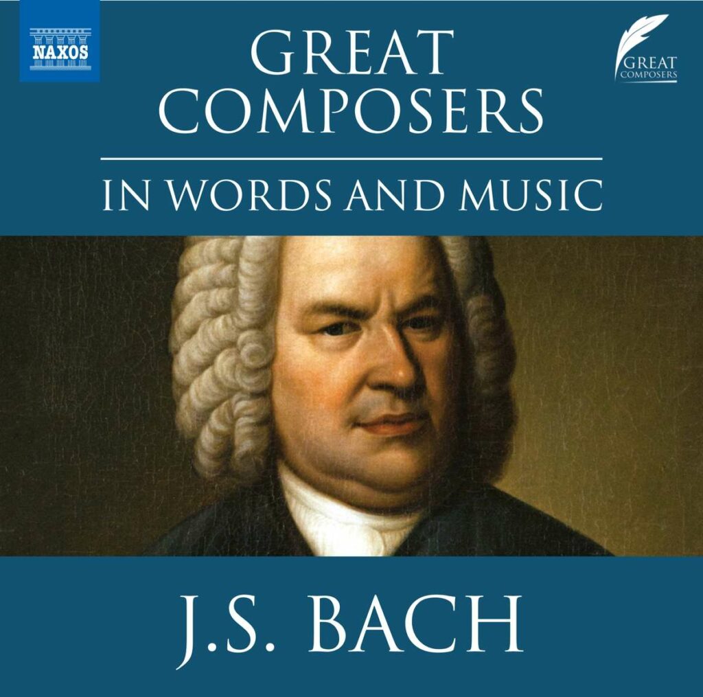 The Great Composers in Words and Music - J. S. Bach (in englischer Sprache)