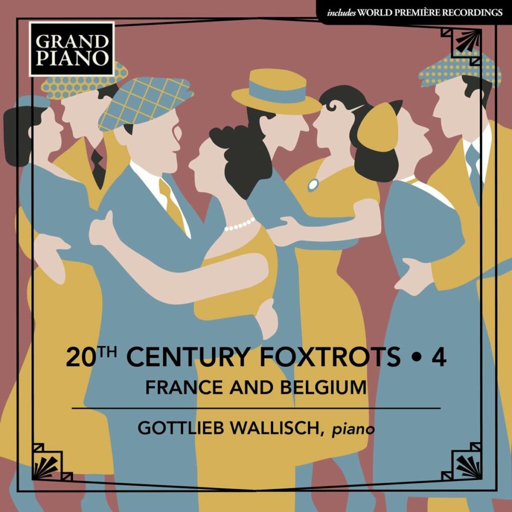 Gottlieb Wallisch - 20th Century Foxtrots Vol. 4 (Frankreich & Belgien)