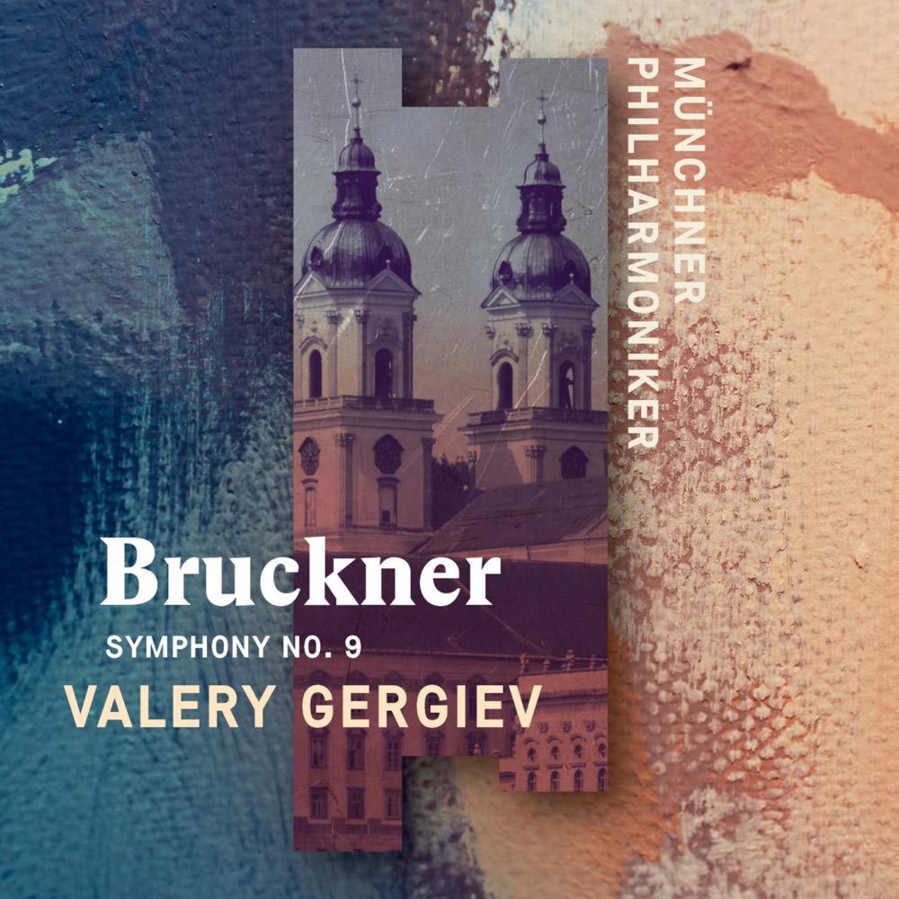 Anton Bruckner: Symphony No. 9 | Münchner Philharmoniker, Valery Gergiev (Münchner Philharmoniker)