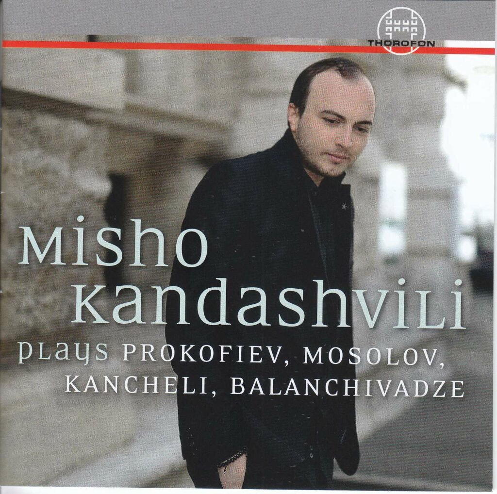 Misho Kandashvili plays Prokofiev, Mosolov, Kancheli, Balanchivadze