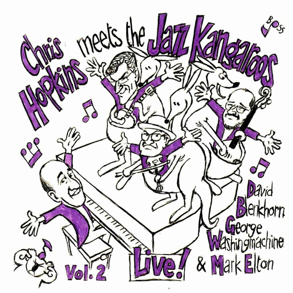 Chris Hopkins Meets The Jazz Kangaroos Vol. 2: Live!