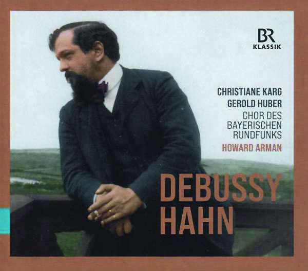 Chor des Bayerischen Rundfunks - Debussy / Hahn