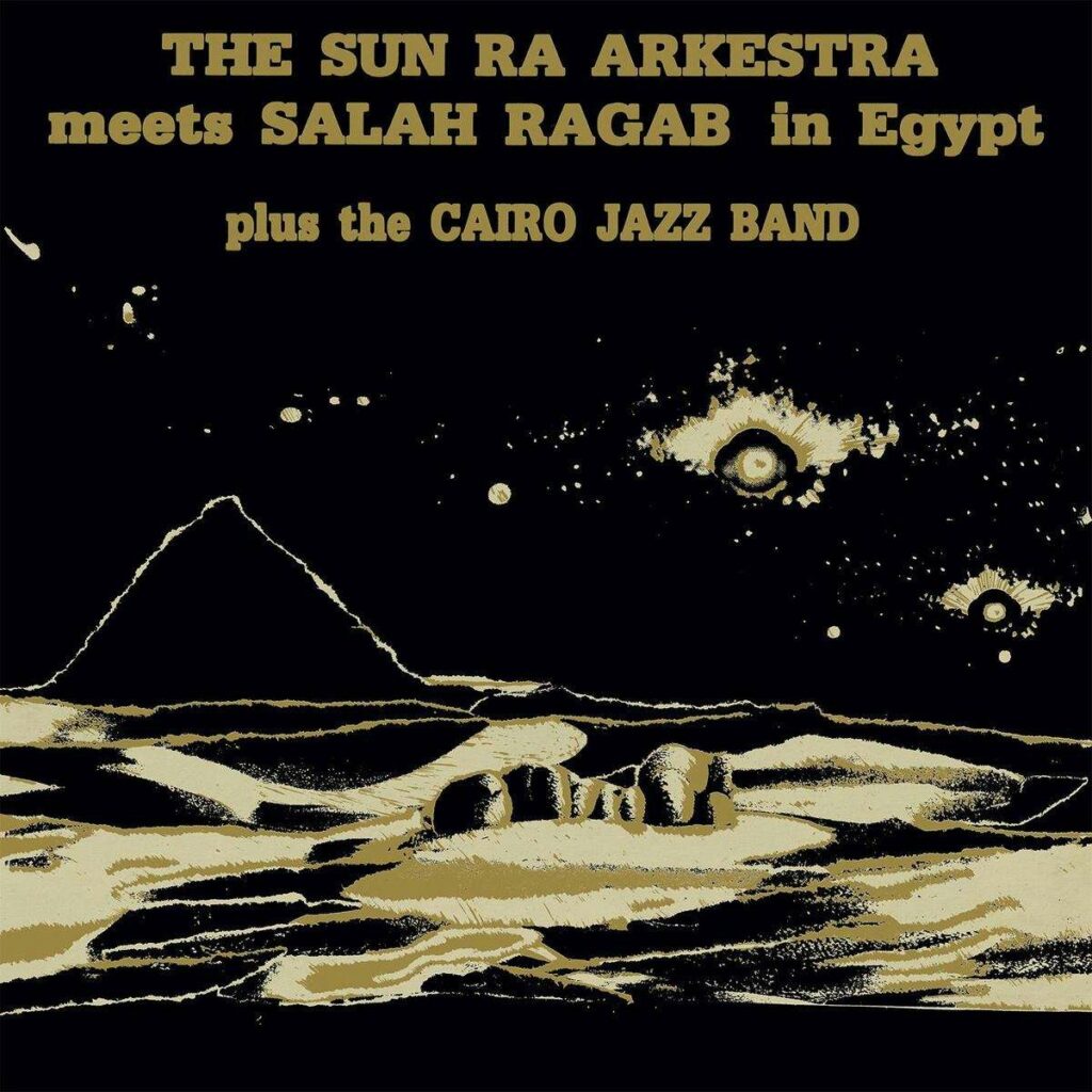 The Sun Ra Arkestra Salah Ragab In Egypt (Reissue) (remastered)