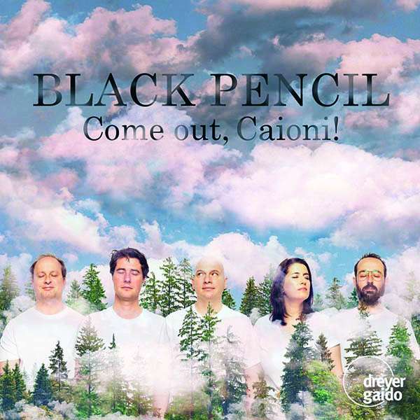 Black Pencil - Come out, Caioni!