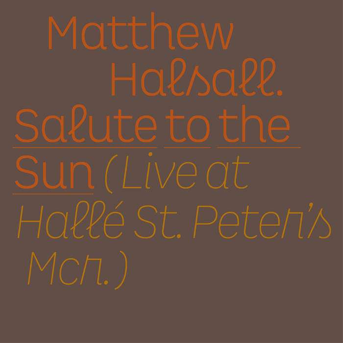 Salute To The Sun - Live At Hallé St. Peter's
