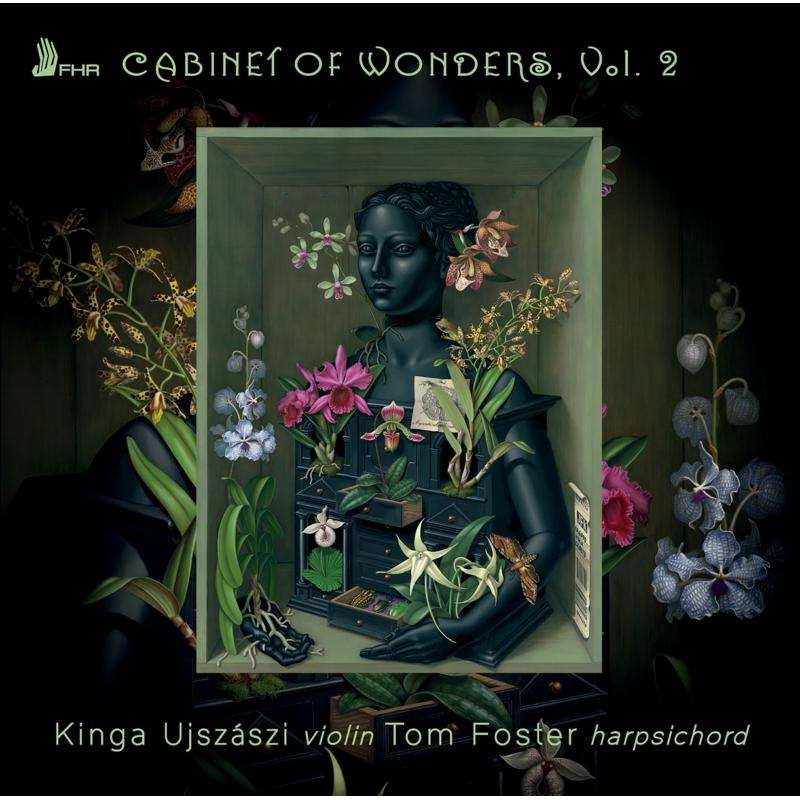 Kinga Ujszaszi & Tom Foster - Cabinet of Wonders Vol.2 (Stücke aus dem 