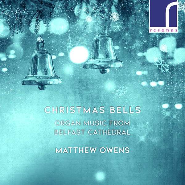 Organ Music from Belfast Cathedral - Christmas Bells