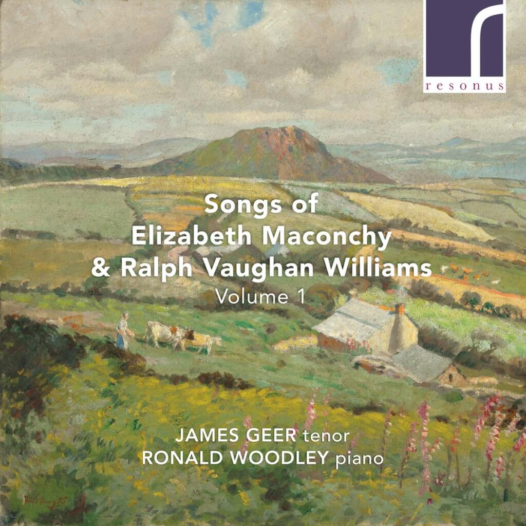 James Geer - Songs of Elizabeth Maconchy & Ralph Vaughan Williams Vol.1