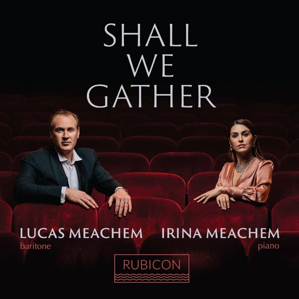 Lucas Meachem - Shall we gather (Lieder amerikanischer Komponisten)