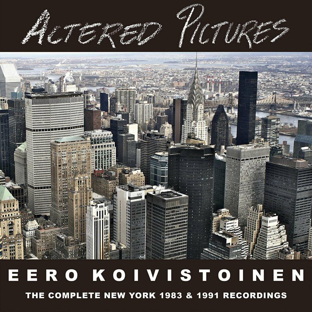 Altered Pictures: The Complete New York 1983 & 1991 Recordings