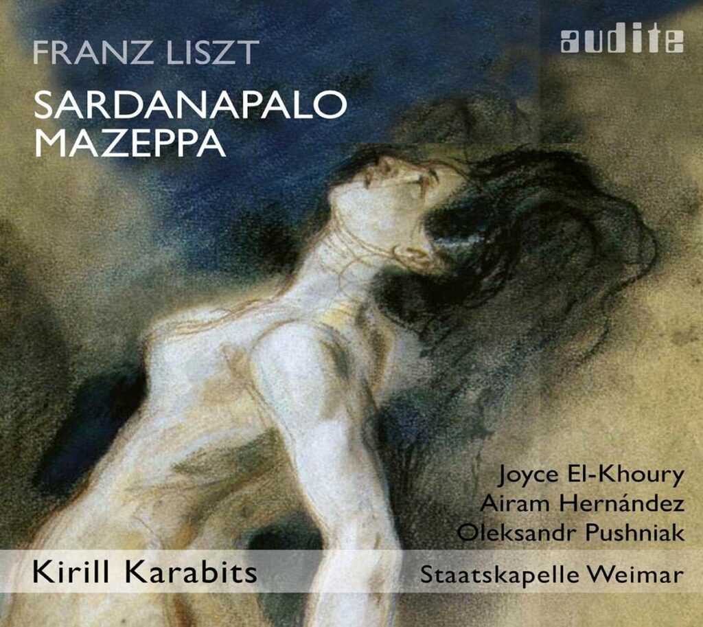 Franz Liszt: Sardanapalo | Staatskapelle Weimar, Kirill Karabits (Audite)