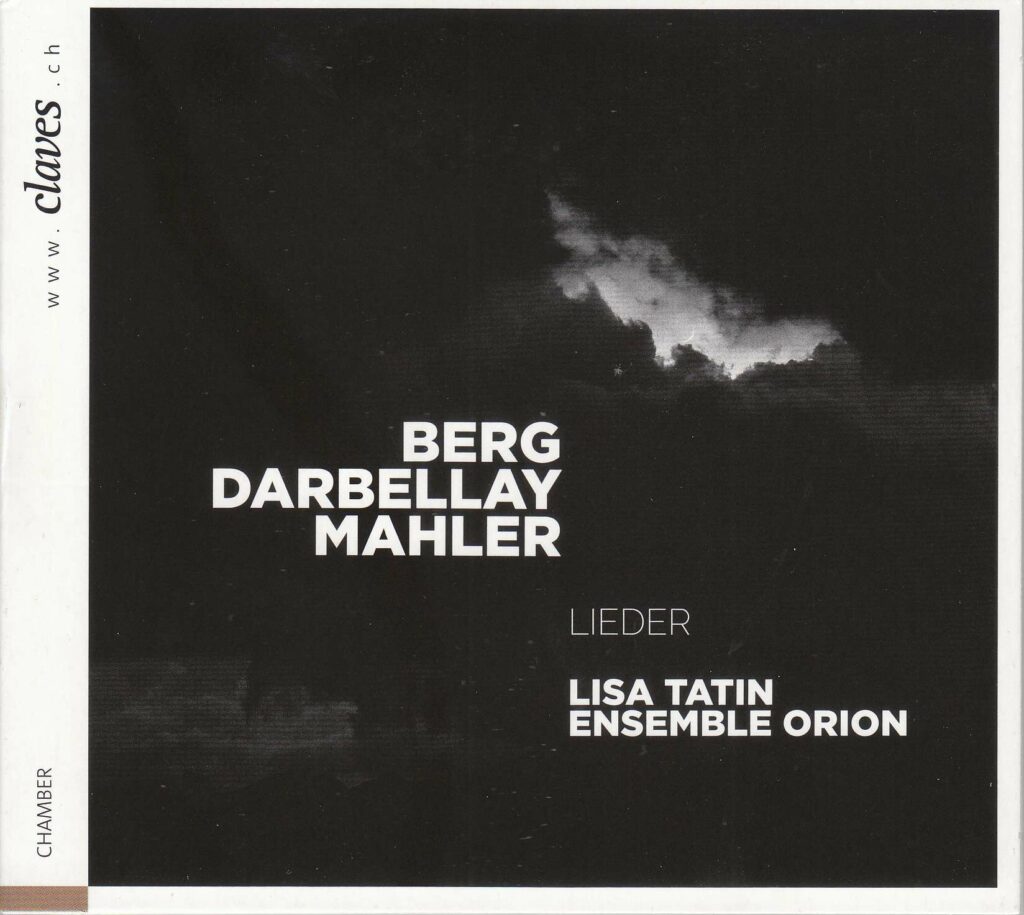 Lisa Tatin - Berg / Darbellay / Mahler