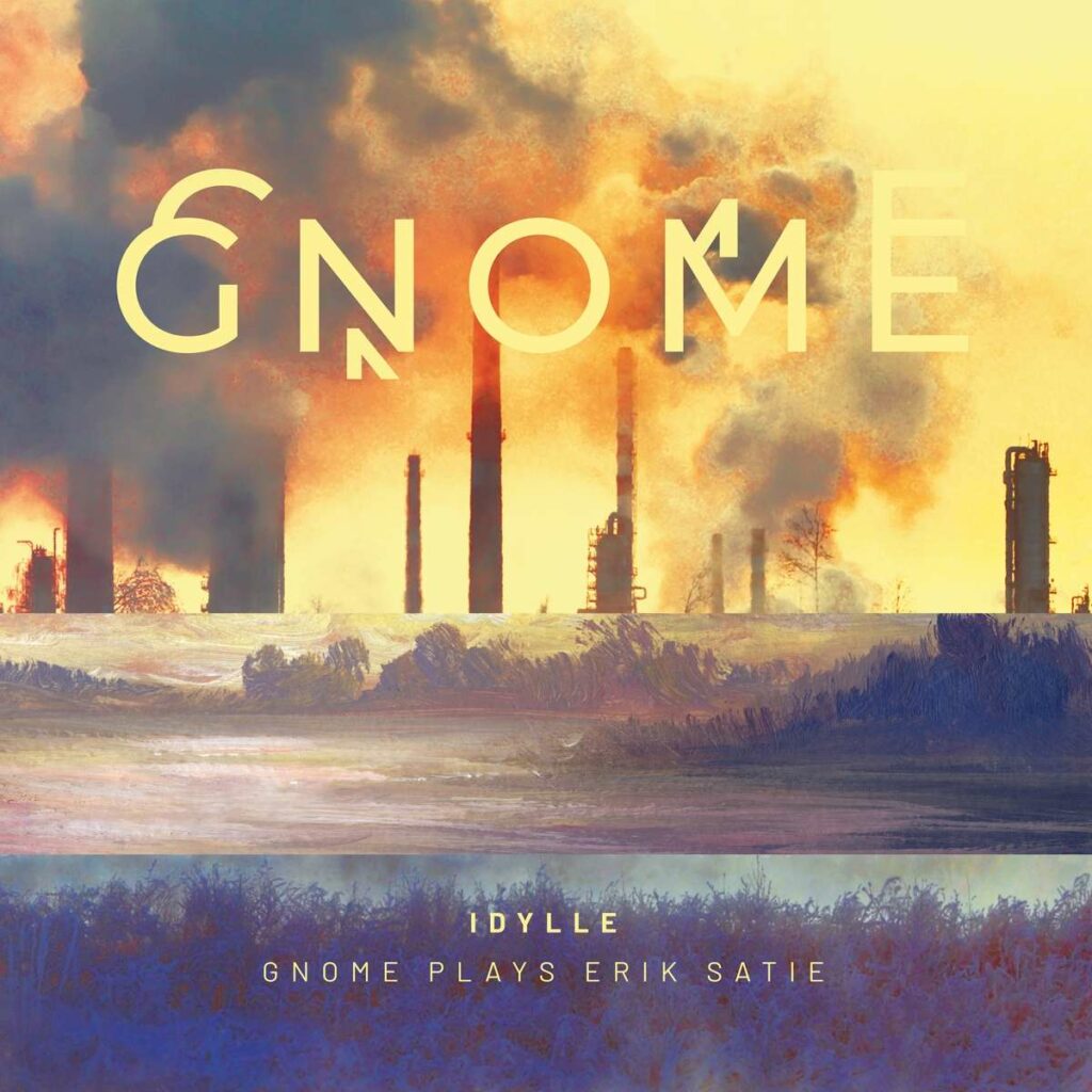Idylle - Gnome Plays Erik Satie