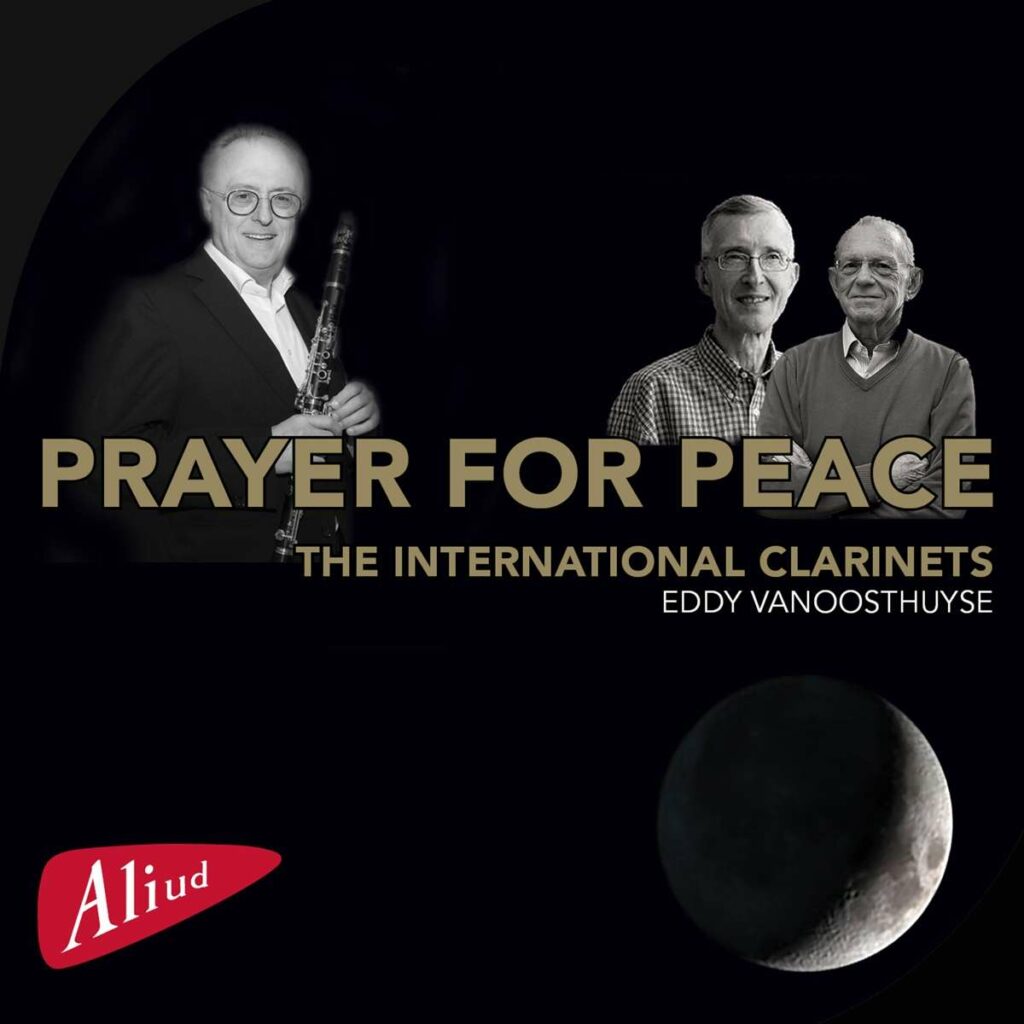 Eddy Vanoosthuyse & the International Clarinets - Prayer for Peace