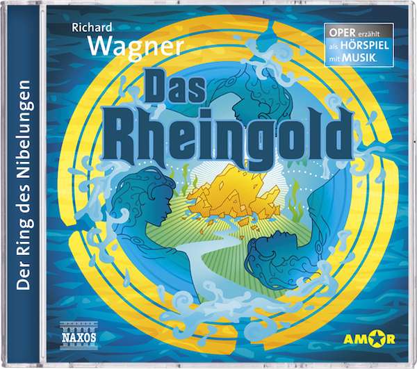Richard Wagner: Das Rheingold (Oper erzählt als Hörspiel mit Musik)