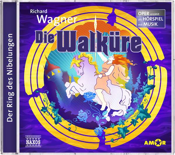 Richard Wagner: Die Walküre (Oper erzählt als Hörspiel mit Musik)