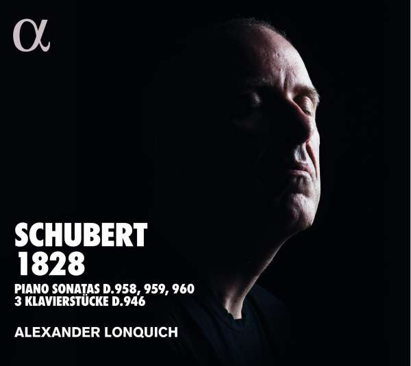 Schubert 1828 | Alexander Lonquich (Alpha)