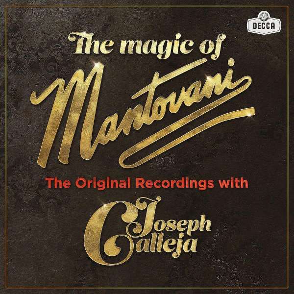 „The Magic of Mantovani. The Original Recordings with Joseph Calleja” (Decca)
