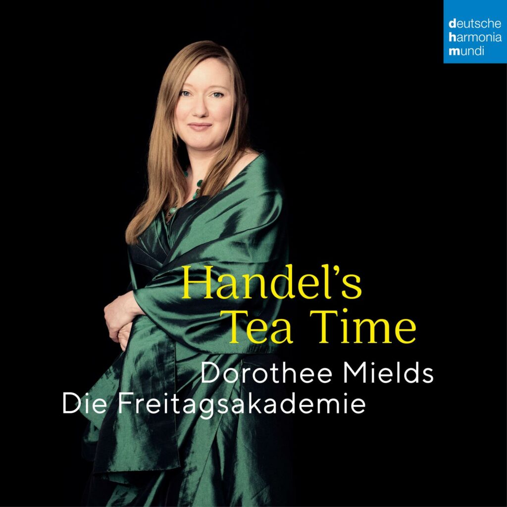 Dorothee Mields - Handel's Tea Time