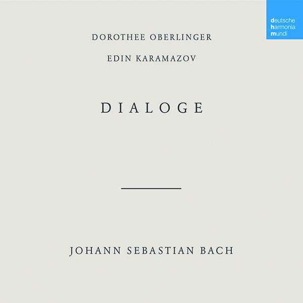 Dorothee Oberlinger & Edin Karamazov - Bach Dialoge
