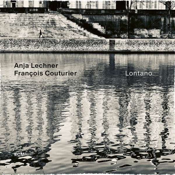 Anja Lechner & Francois Couturier - Lontano