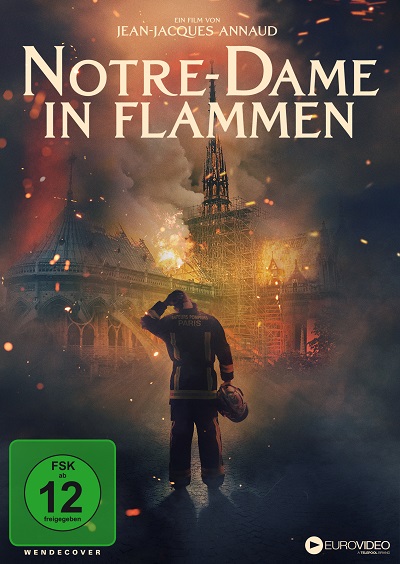 Notre-Dame in Flammen | Jean-Jacques Annaud (auf DVD und Blu-ray Disc, Eurovideo, erscheint am 28. Juli 2022)