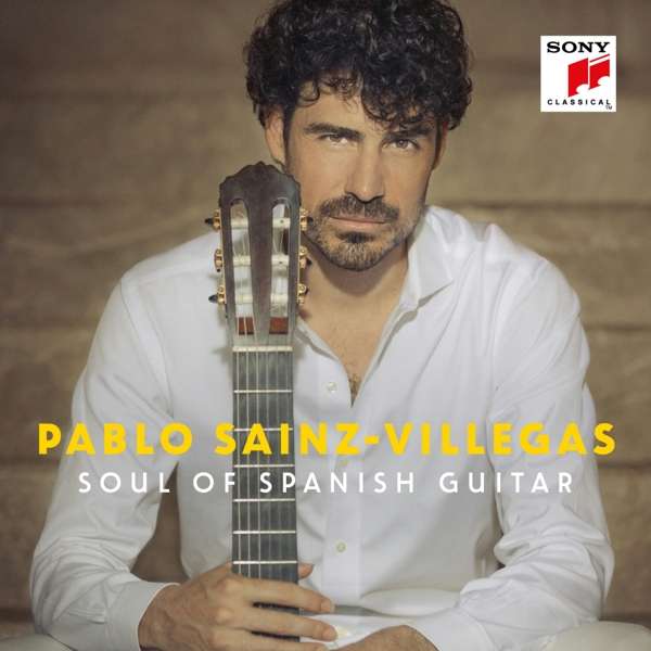 Pablo Sainz Villegas - Soul of Spanish Guitar