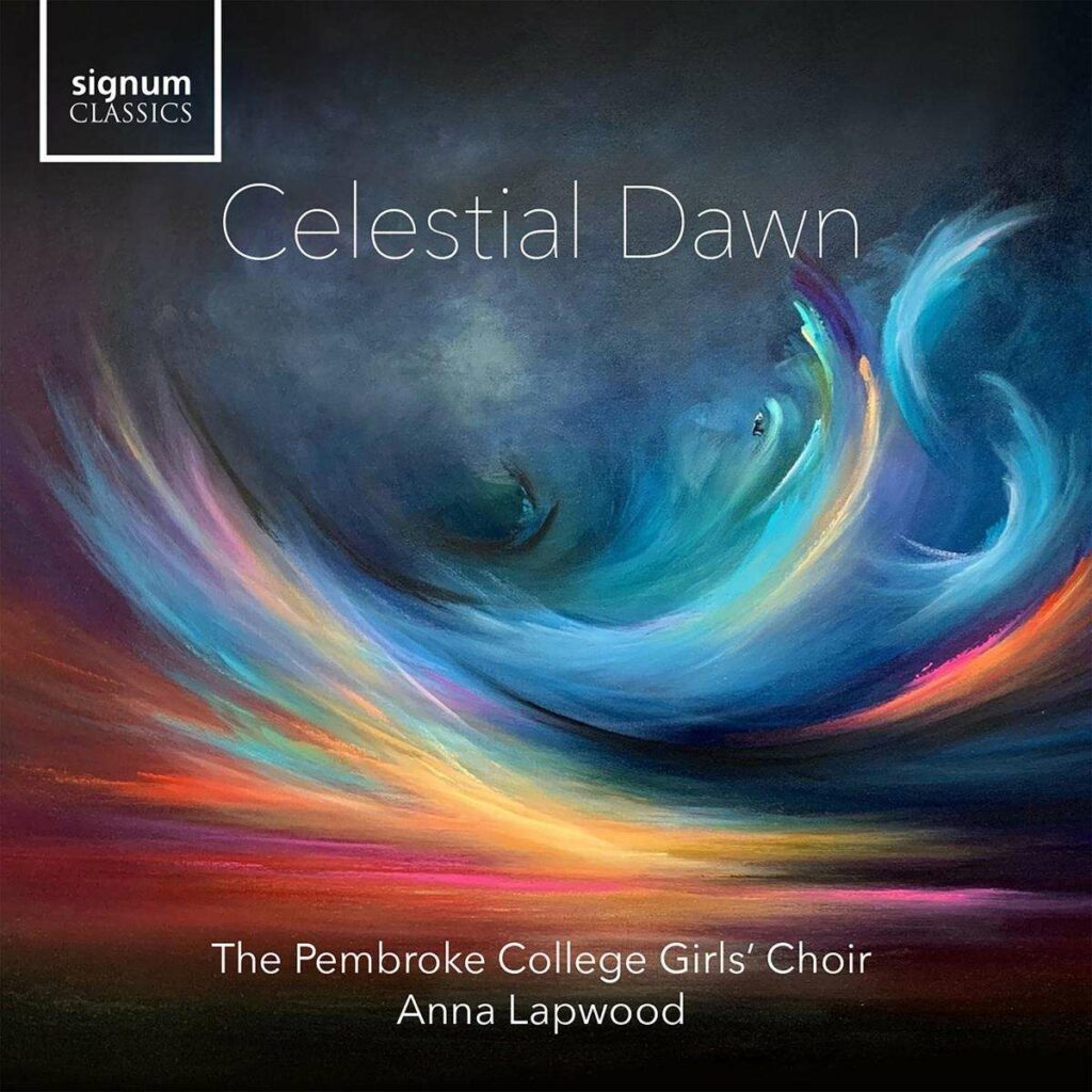 Pembroke College Girls’ Choir - Celestial Dawn