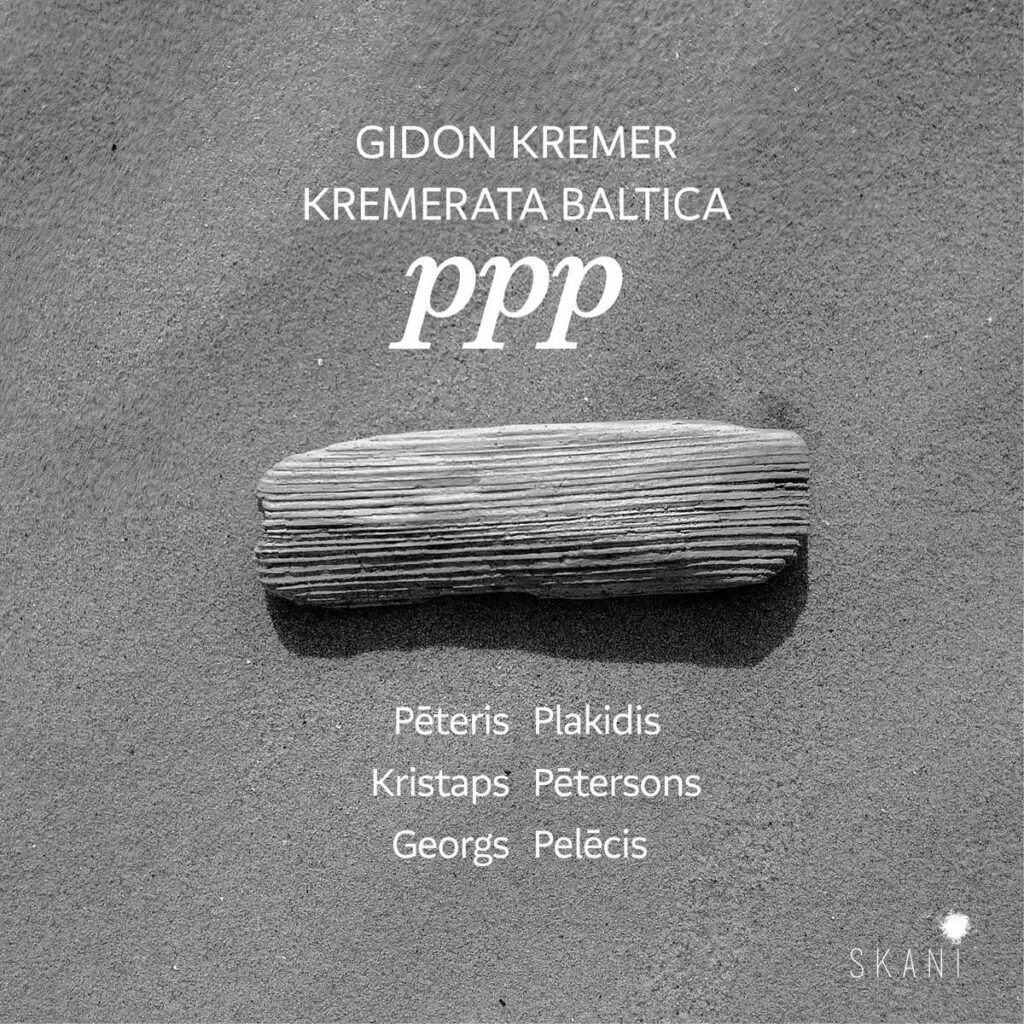 Kremerata Baltica & Gidon Kremer - PPP (Lettische Werke)