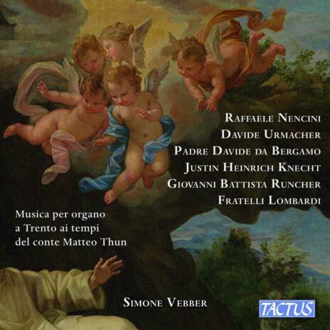 Simone Vebber - Musica per organo a Trento ai tempi del Conte Matteo Thun