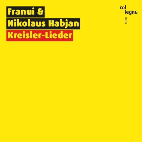 Kreisler-Lieder | Franui, Nikolaus Habjan (Col Legno)