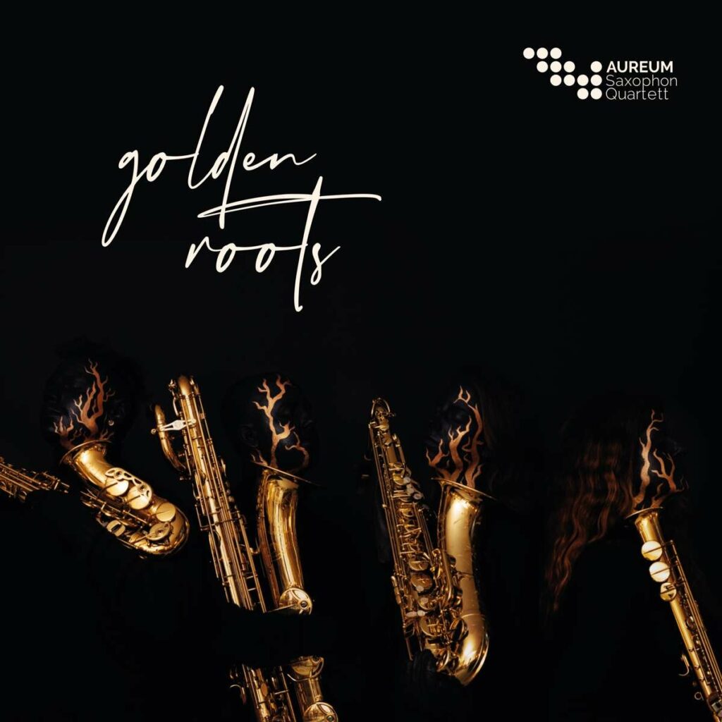 Aureum Saxophon Quartet - Golden Roots