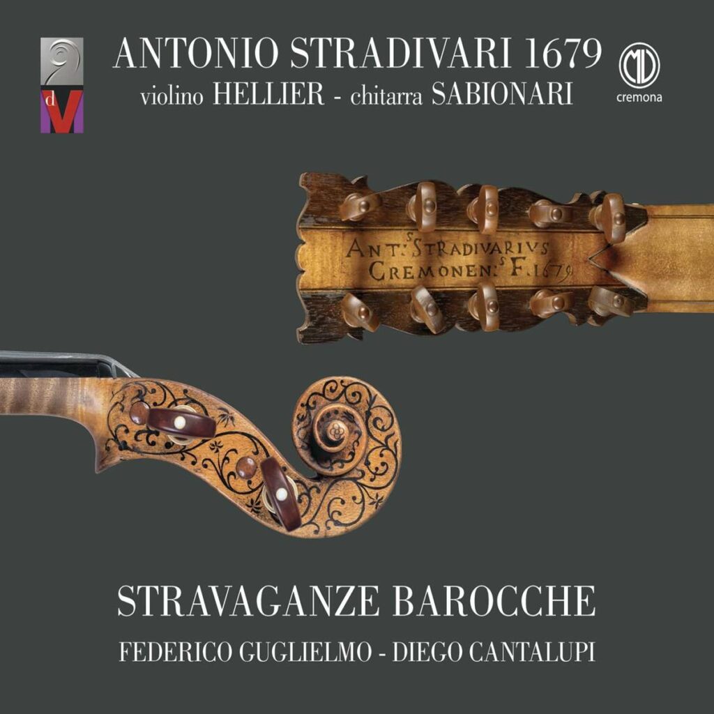 Federico Guglielmo & Diego Cantalupi - Antonio Stradivari 1679