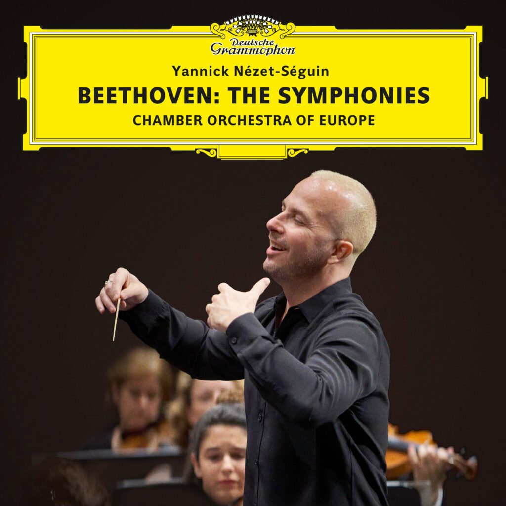 Beethoven: The Symphonies. Chamber Orchestra of Europe, Yannick Nézet-Séguin (DG)