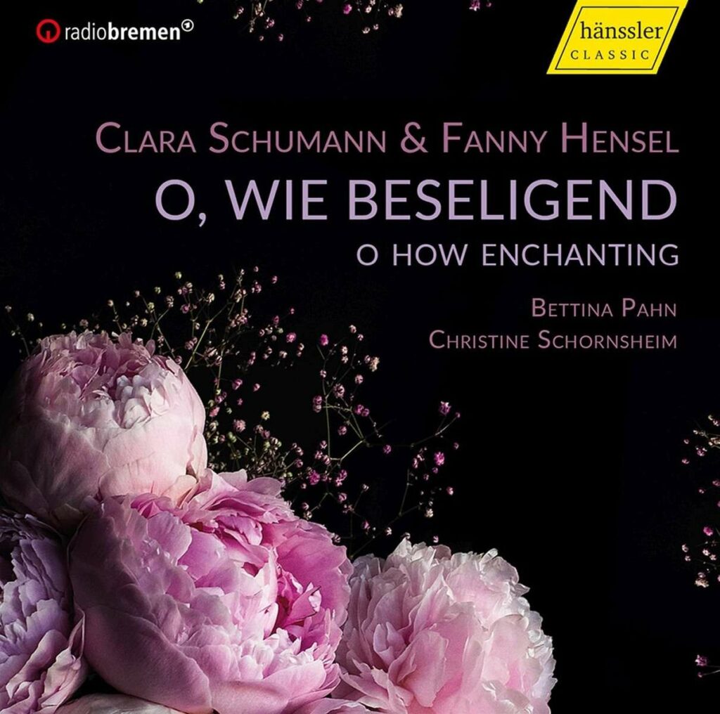 Bettina Pahn - O, wie beseligend (Lieder von Clara Schumann & Fanny Mendelssohn)