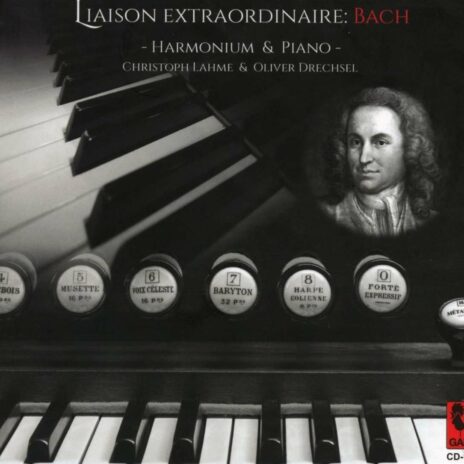 Christoph Lahme & Oliver Drechsel - Liaison extraordinaire: Bach